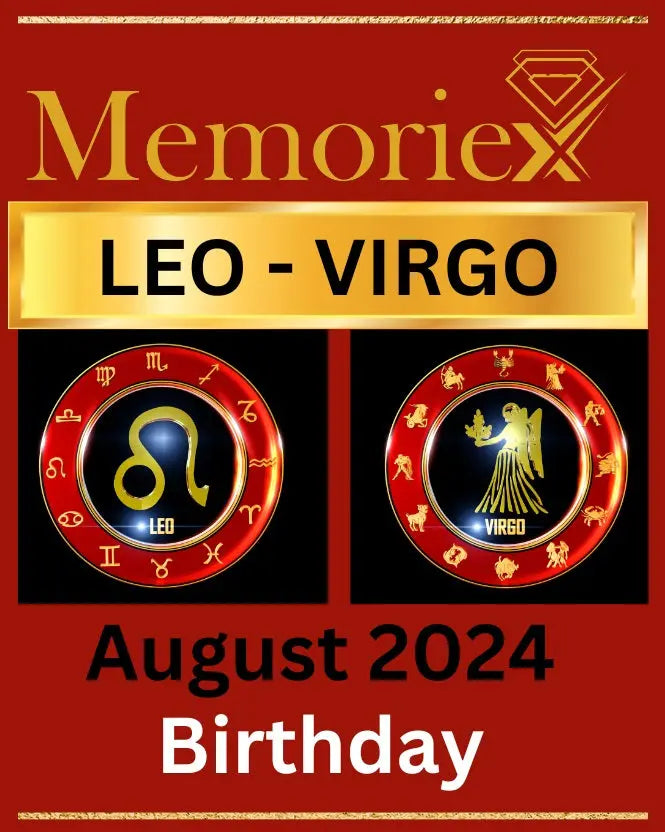 August Birthdays: Leo and Virgo - Memoriex