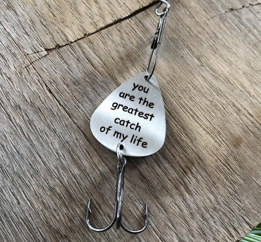 “you are the greatest catch of my life  ”Fishing Lure - Memoriex