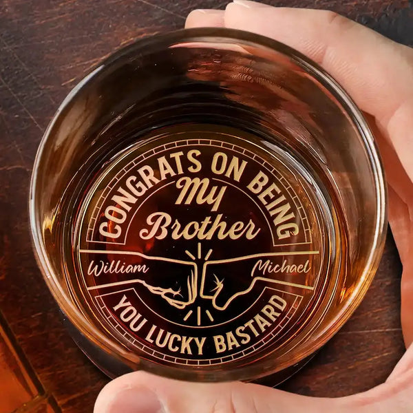 Congrats On Being My Brother You Lucky Man - Personalized Engraved Whiskey Glass - Memoriex