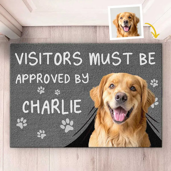 Custom Photo Visitors Must Be Approved By This Dog - Dog & Cat Personalized Custom Home Decor Decorative Mat - House Warming Gift For Pet Owners, Pet Lovers - Memoriex
