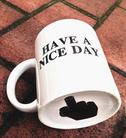 Have a Nice Day Coffee Mug Middle Finger Funny Cup - Memoriex 