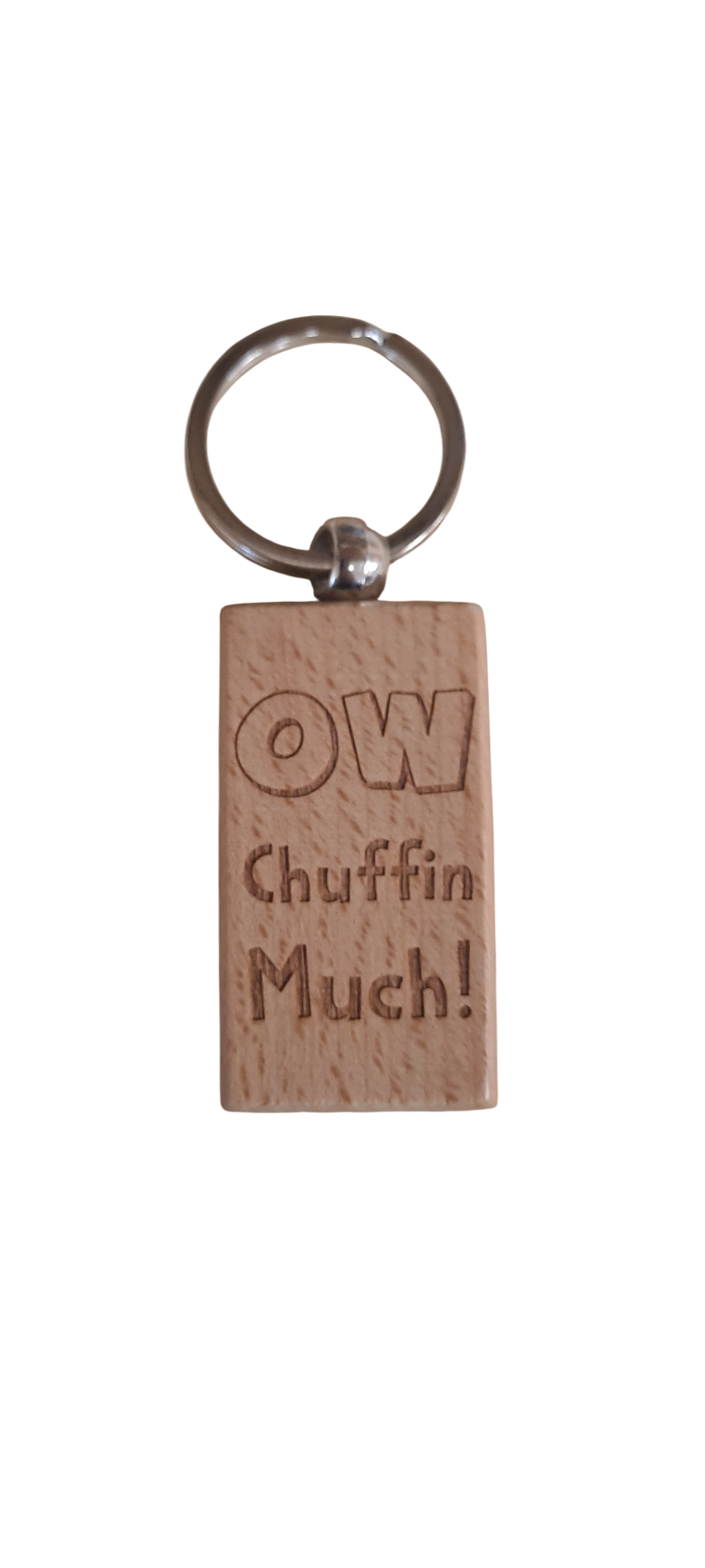 Ow Chuffin Much! Wooden Key Ring - Memoriex 