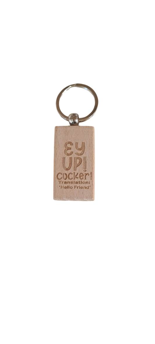 Ey Up! Cocker! Wooden Key Ring - Memoriex 