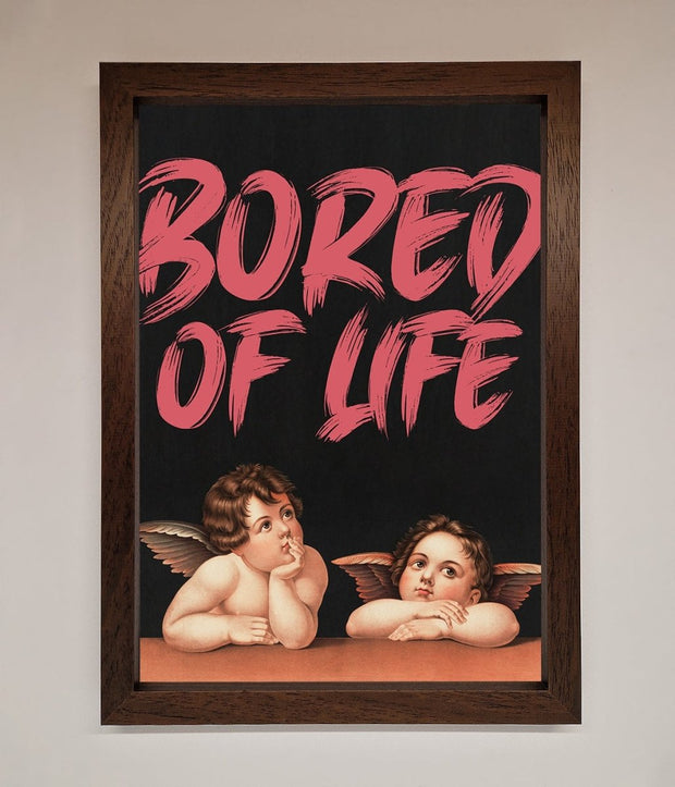 Bored Of Life Framed Poster-9