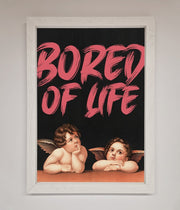 Bored Of Life Framed Poster-2