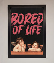 Bored Of Life Framed Poster-1