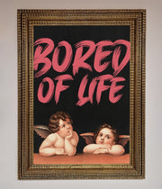 Bored Of Life Framed Poster-15