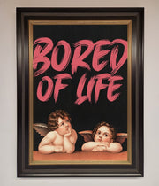 Bored Of Life Framed Poster-8