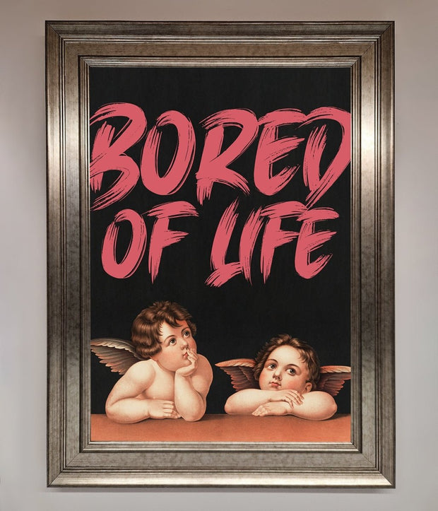 Bored Of Life Framed Poster-5