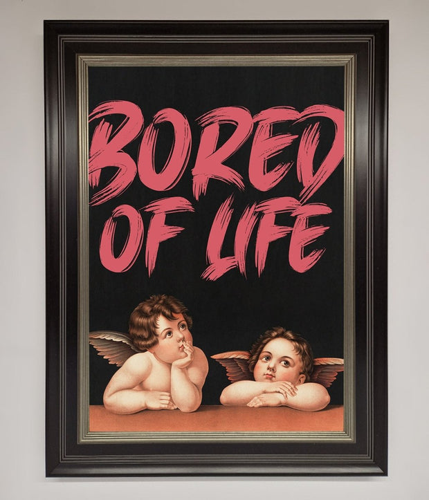 Bored Of Life Framed Poster-7