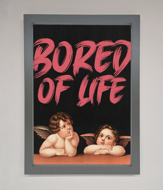 Bored Of Life Framed Poster-4