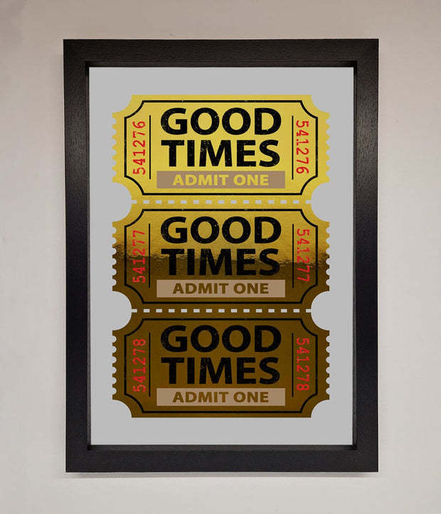 Good Times Tickets Foil Print-6
