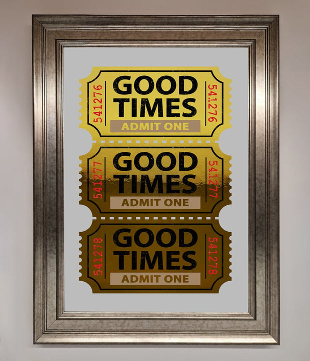Good Times Tickets Foil Print-1