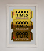 Good Times Tickets Foil Print-0
