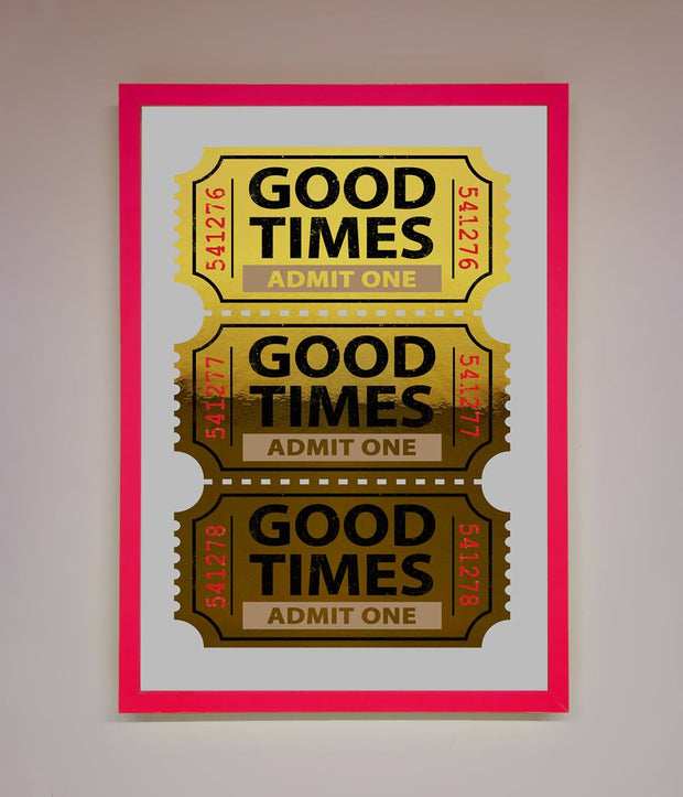 Good Times Tickets Foil Print-13