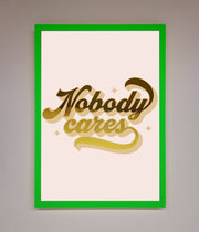 Nobody Cares Foil Print-11