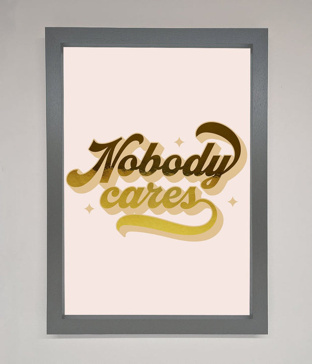 Nobody Cares Foil Print-8