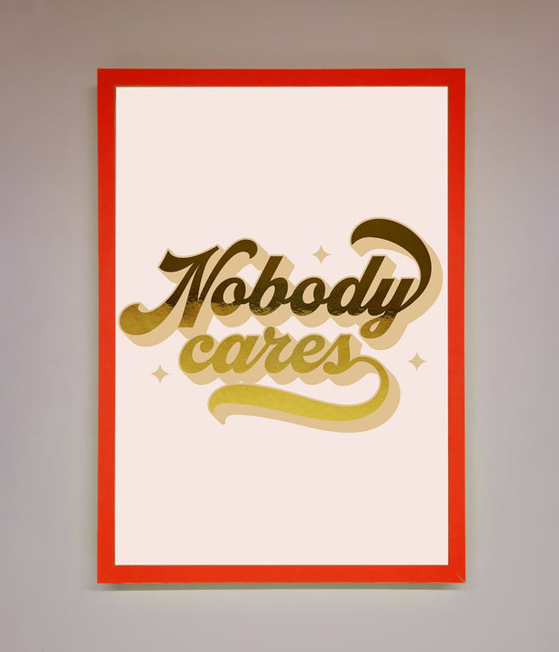 Nobody Cares Foil Print-14