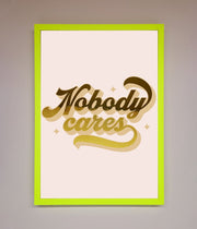 Nobody Cares Foil Print-12