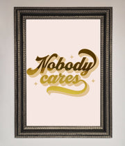 Nobody Cares Foil Print-17