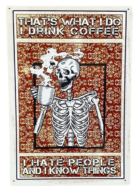 Metal Advertising Wall Sign - Skeleton, That's What I Do, I Drink Coffee